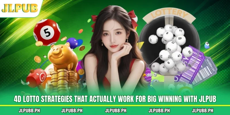 4D lotto strategies that actually work for big winning with JLPUB