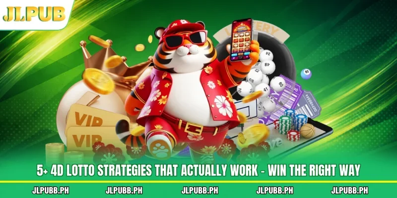 5+ 4D lotto Strategies That Actually Work - Win The Right Way