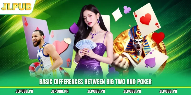 Basic differences between Big Two and Poker