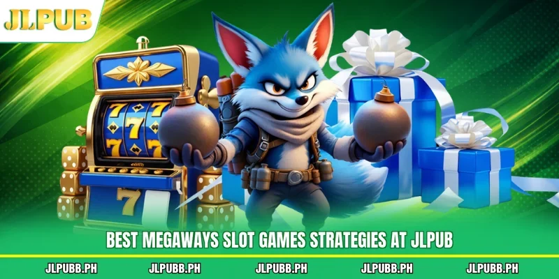 Best Megaways slot games strategies at JLPUB