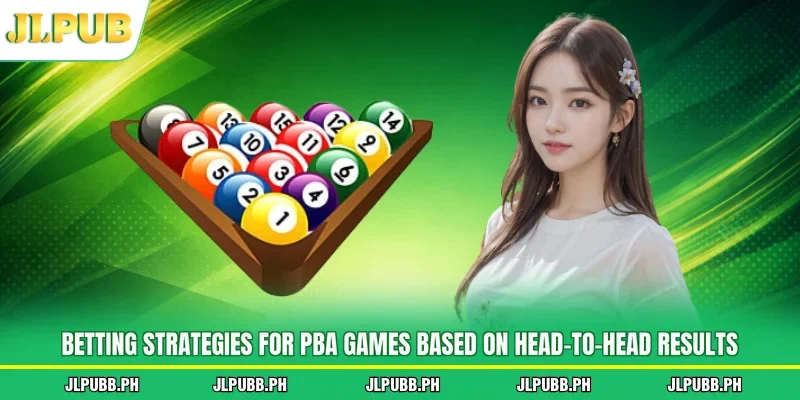Betting strategies for PBA games based on head-to-head results