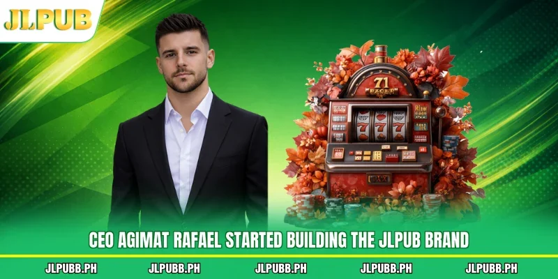 CEO Agimat Rafael started building the JLPUB brand