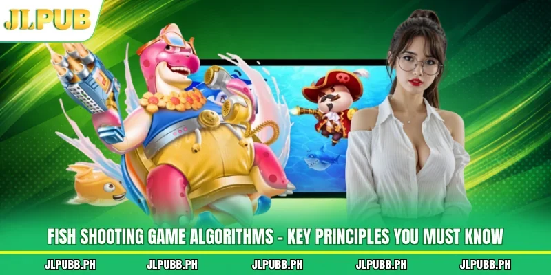 Fish Shooting Game Algorithms - Key Principles You Must Know