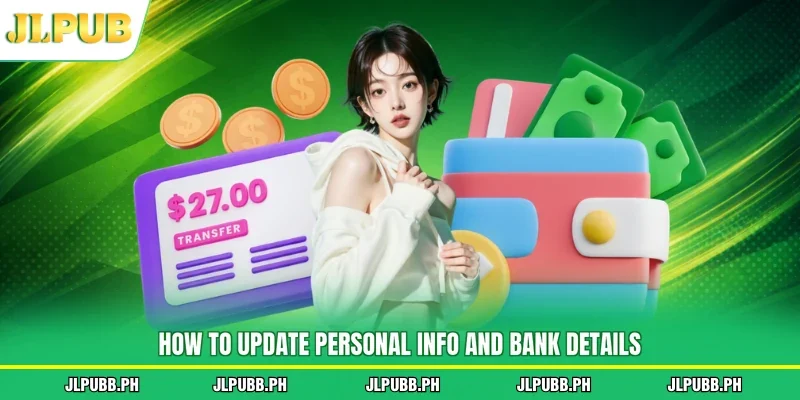 How to update personal info and bank details