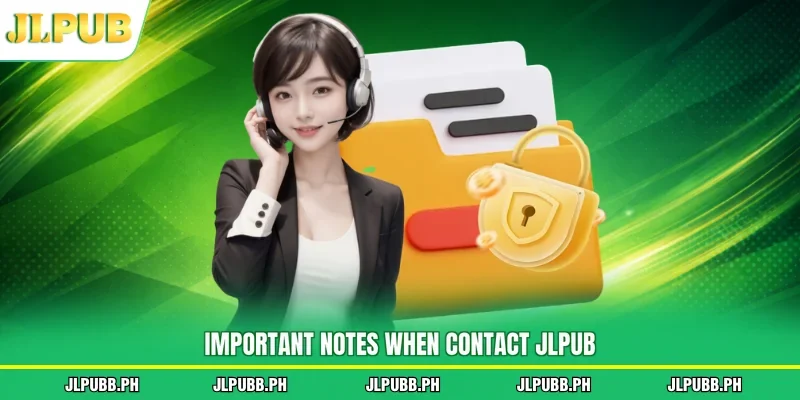 Important notes when contact JLPUB