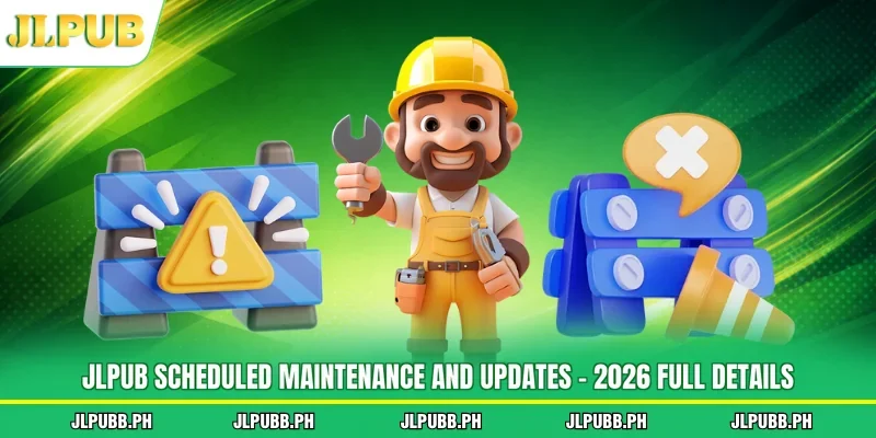JLPUB Scheduled Maintenance And Updates - 2026 Full Details