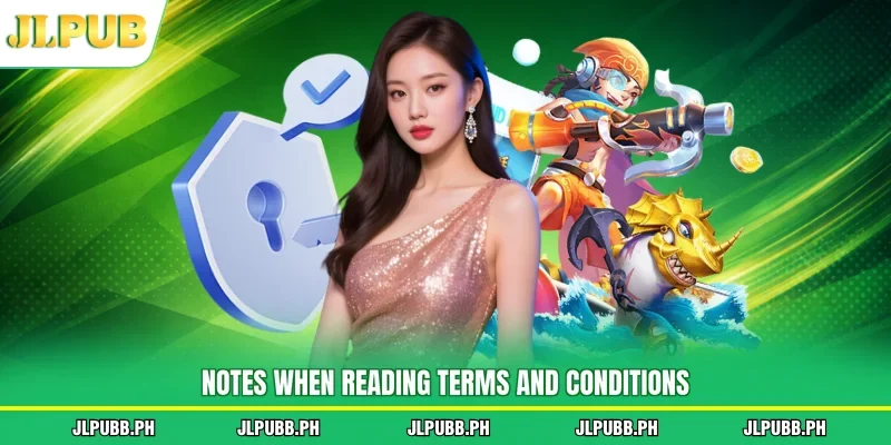 Notes when reading terms and conditions