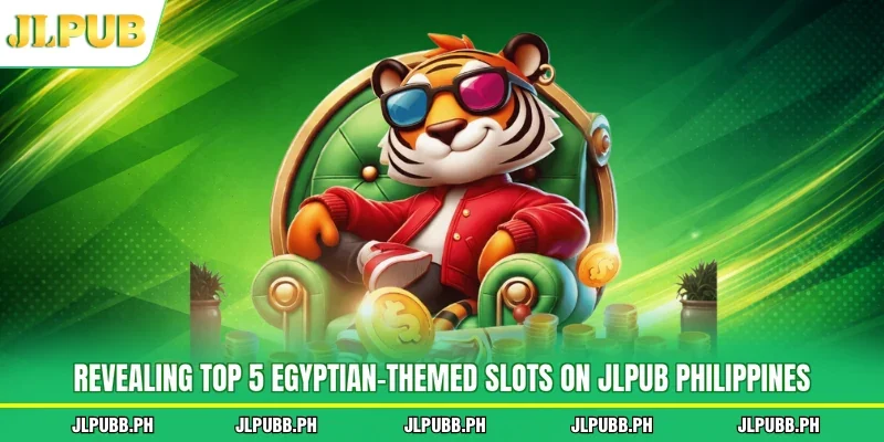 Revealing top 5 Egyptian-themed slots on JLPUB Philippines