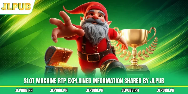 Slot machine RTP explained information shared by JLPUB